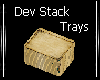 Dev Stack of Trays