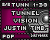 Tunnel Vision Justin T 2