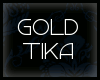 .:T:. Gold Tika
