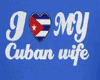 I love my cuban wife