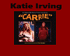 Katie Irving ( carrie)