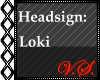 ~V~ Headsign Loki