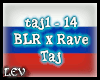BLR x Rave - Taj