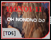 [TDS]Oh nonono DJ