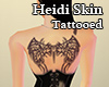 Heidi Skin Tattooed