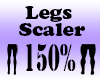 Legs 150% Scaler