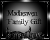 MadHeaven Family Gift