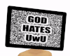 ~A~ God Hates UwU Head