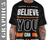 G5. Believe Shirt + Tats