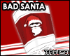 !T Bad Santa  Armbands