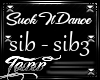 !TX - Suck It Dance Slow