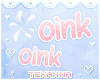 [T] Popping oink Pink