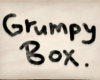 grumpy box