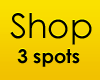Shop Mode - 3 spots