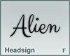 Headsign Alien