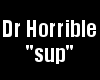 Dr Horrible SUP