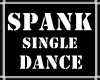 Spank Single Dance