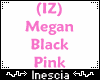 (IZ) Megan Black Pink