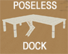 DOCK/STAGE POSELESS