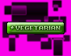 Vegetarian VIP Badge Tag