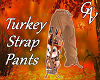 TURKEY STRAP PANTS - F