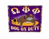 Dog On Duty