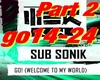 Sub Sonik - Go! (Part 2)