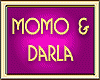MOMO & DARLA