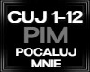 PIM POCALUJ MNIE