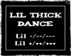 LilThick Dance (F)