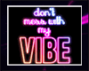 Don't Mess Neon Sign