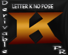 Letter K No Pose