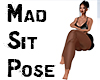 Mad Sit Single Pose