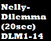NELLY-DILEMMA (20SEC)