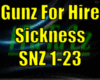 *Gunz For Hire Sickness*
