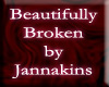 Broken by Jannakins