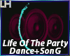 Life Of The Party|M| D+S