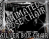 !P SILVER CHAIR ANIMATED
