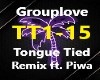 GROUPLOVE- TONGUE TIED