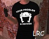 Obvious Problem Tshirt