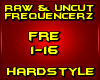 Frequencerz -Raw & Uncut