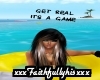 Get Real Its A game sign