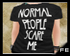 FE normal scare me tee1