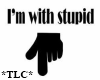 *TLC* I'm With Stupid 1