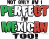 Perfect and Mexican