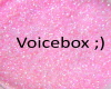 Voicebox.