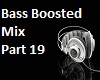 Bass Boosted Part19