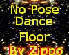 No Pose Dance Floor
