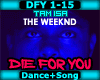 !T The Weeknd-Die For Yo