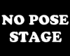 NO Pose Stage